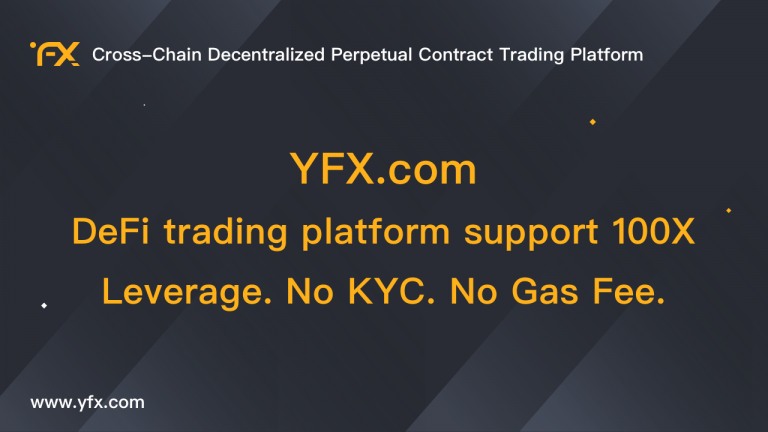YFX.Com - Defi Trading Platform Support 100X Leverage. No KYC. No Gas Fee