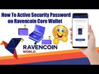 How To Active Security Password on Ravencoin Core Wallet | RVN