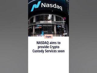 NASDAQ to provide Custody of Eth and BTC soon